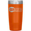 Certified Alarm-20oz Insulated Tumbler