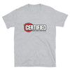 Certified Alarm-Unisex T-Shirt